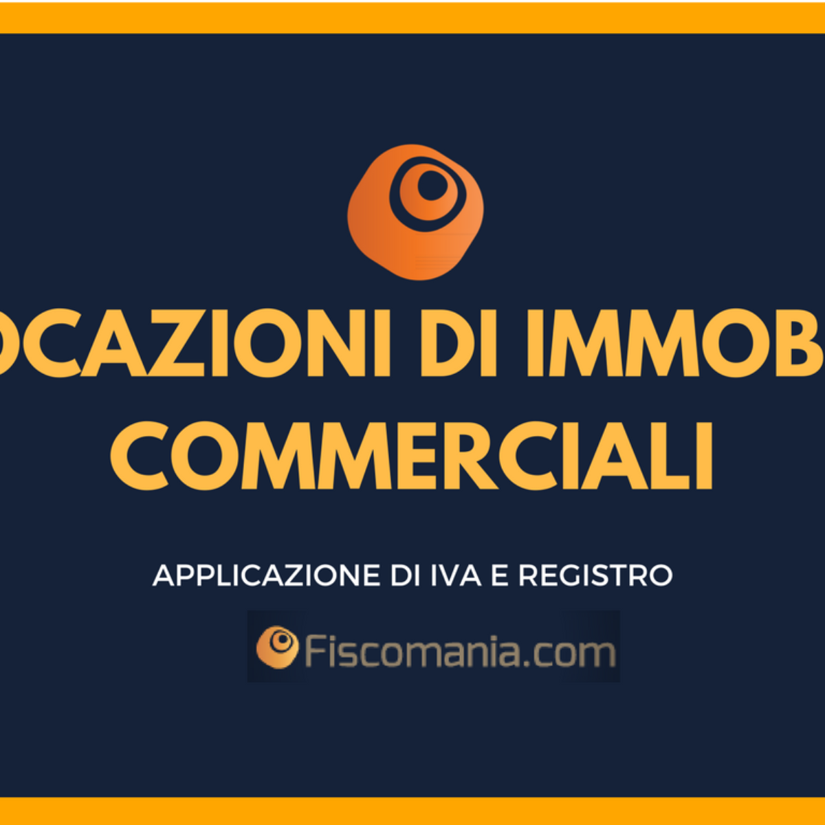 Locazioni Di Immobili Commerciali Iva E Registro Fiscomania