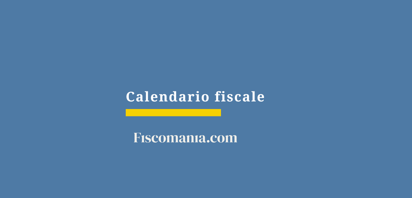 Calendario fiscale 2025: le scadenze delle imposte