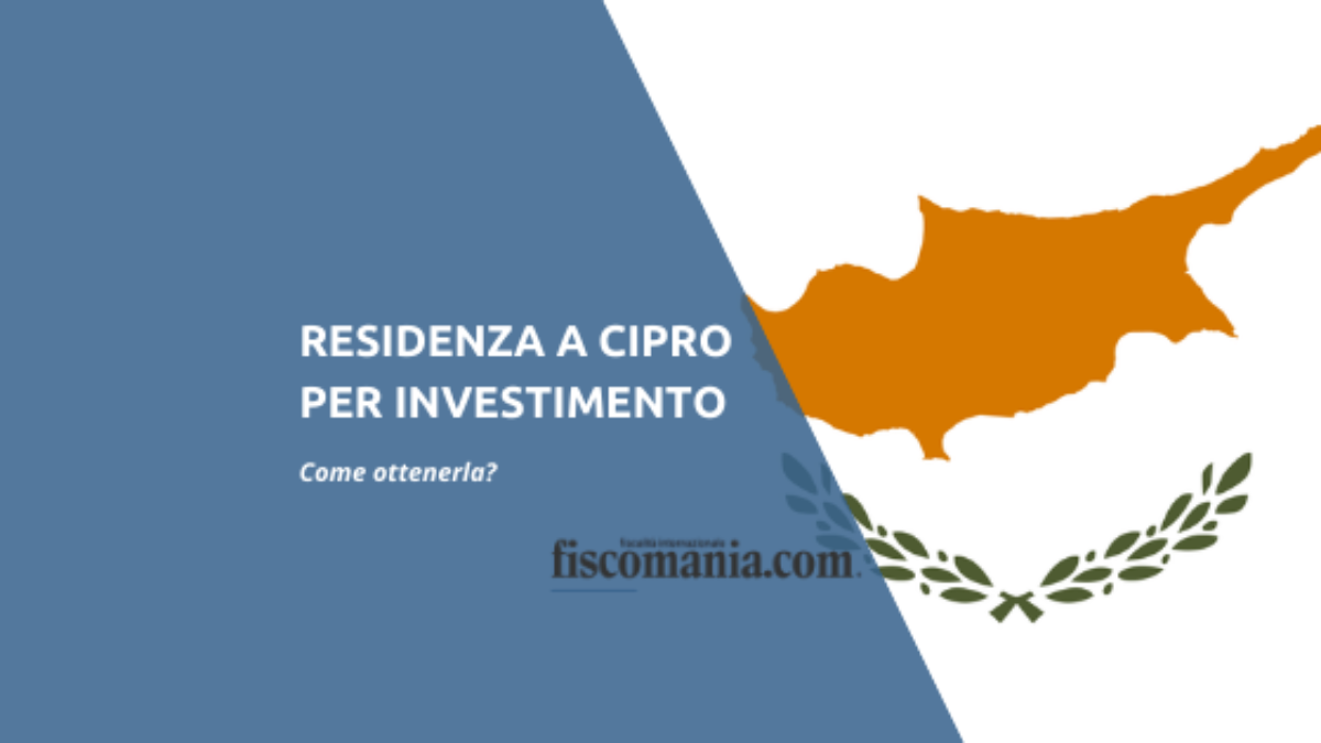 Residenza A Cipro Per Investimento Come Ottenerla Fiscomania
