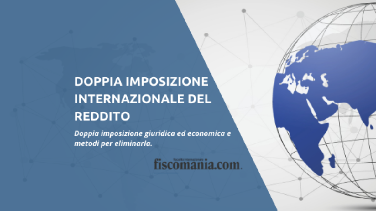 Doppia Imposizione Internazionale I Rimedi Fiscomania