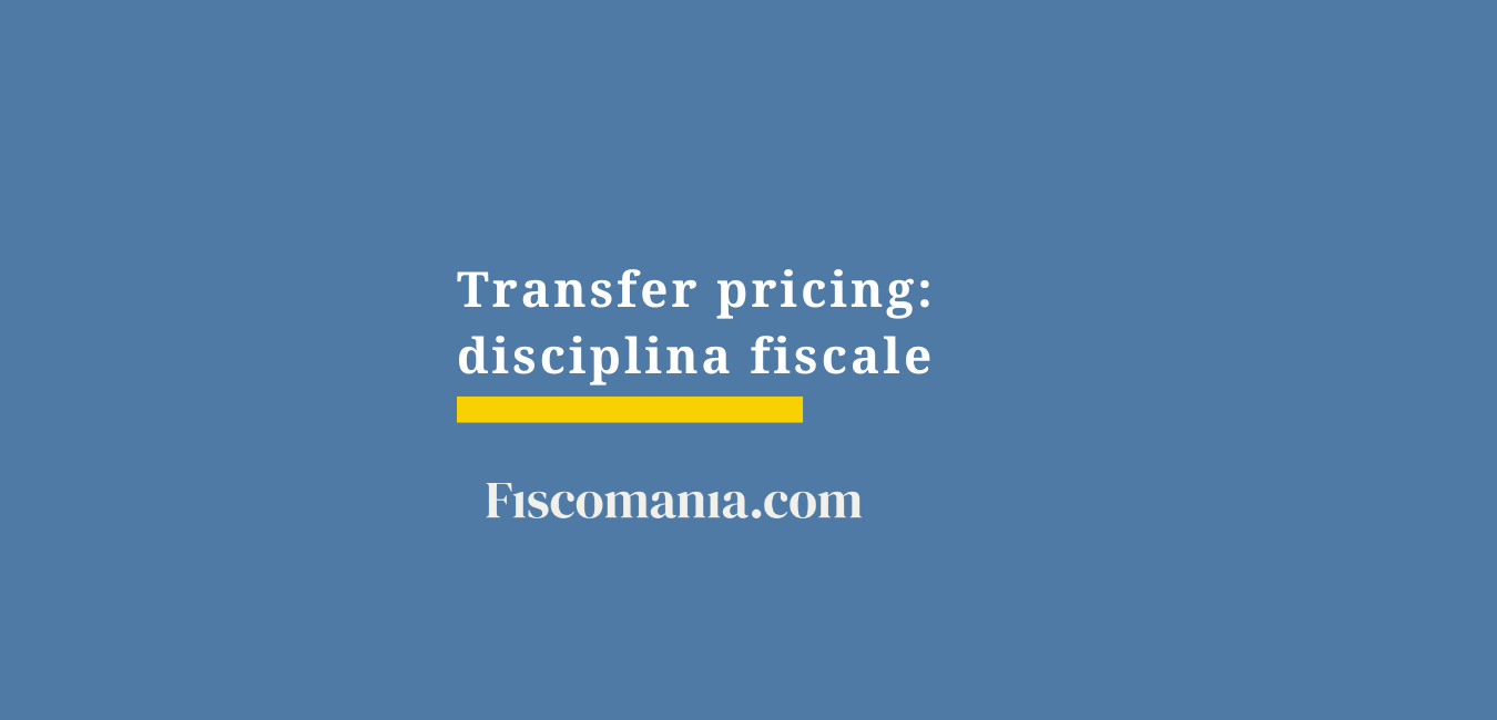 Transfer pricing: guida alla disciplina fiscale