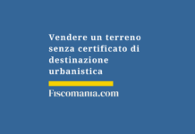 Vendere-terreno-senza-certificato-destinazione-urbanistica