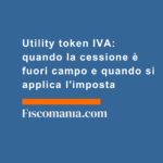 Utility-token-IVA-quando-cessione-fuori-campo-quando-applica-imposta