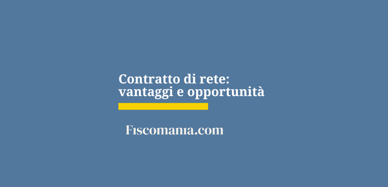 Contratto di rete: vantaggi e opportunità di collaborazione