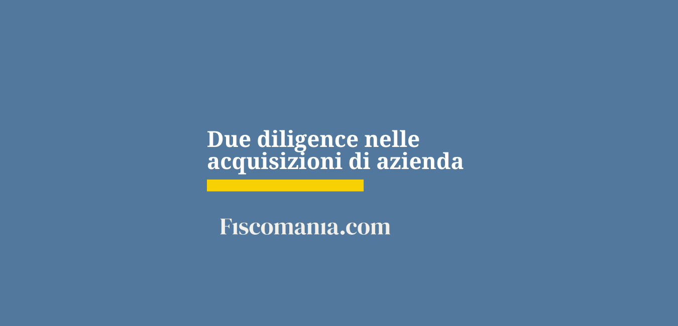 Due Diligence nelle acquisizioni di azienda