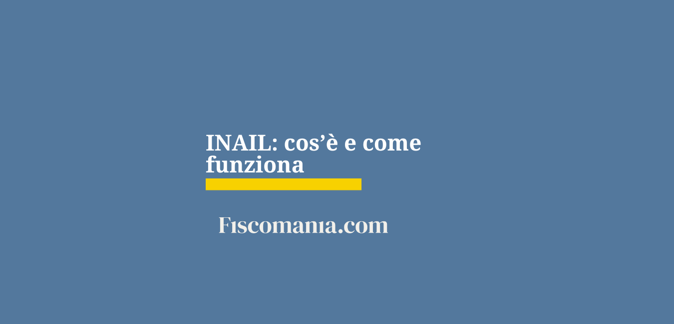 INAIL: cos’è e come funziona