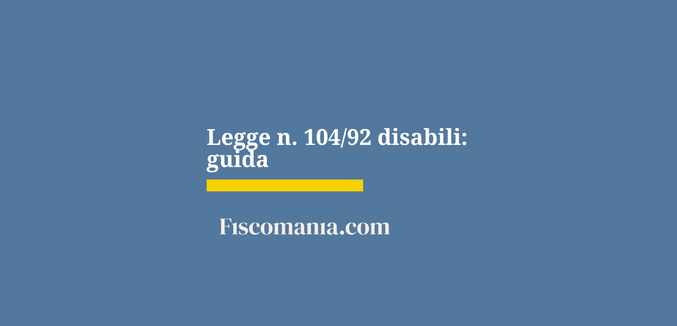 Legge 104/92 disabili: guida