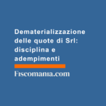 Dematerializzazione-quote-Srl-disciplina-adempimenti