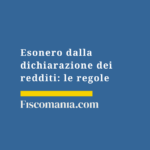 Esonero-dalla-dichiarazione-dei-redditi-regole
