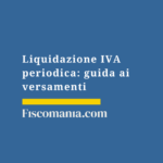Liquidazione-IVA-periodica-guida-versamenti