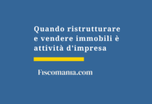 Operazioni immobiliari: quando la vendita da privato diventa attività d’impresa (guida 2026) Quando-ristrutturare-vendere-immobili-attività-impresa