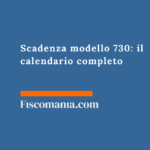 Scadenza modello 730/2026: il calendario completo Scadenza-modello-730-calendario-completo