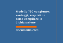 Modello 730 congiunto: vantaggi, requisiti e come compilare la dichiarazione Vantaggi-modello-730-congiunto