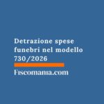 Detrazione spese funebri nel modello 730/2026 detrazione-spese-funebri