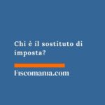 Chi è il sostituto di imposta? sostituto-imposta