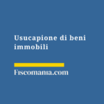 usucapione-beni-immobili-come-funziona