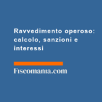 Ravvedimento-operoso-calcolo-sanzioni-interessi