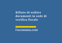 Rifiuto-esibire-documenti-verifica-fiscale-guida