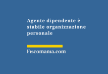 Agente-dipendente-stabile-organizzazione-Italia-guida
