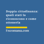 Doppia-cittadinanza-stati-riconoscono-come-ottenerla