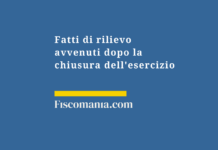 Fatti-di-rilievo-avvenuti-dopo-chiusura-esercizio
