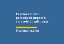 Frazionamento-periodo-di-imposta-clausole-split-year