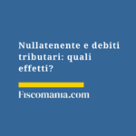 Nullatenente-debiti-tributari-effetti