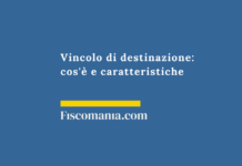Vincolo-di-destinazione-definizione-caratteristiche
