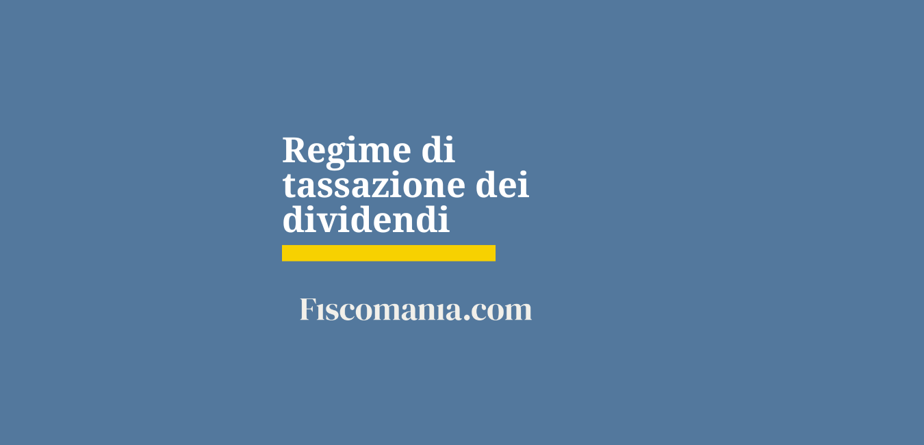 Tassazione dei dividendi 2025: le regole