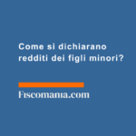 Come-si-dichiarazioni-redditi-figli-minori