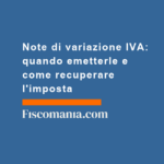 Note-di-variazione-IVA-quando-emetterle-come-recuperare-l'imposta