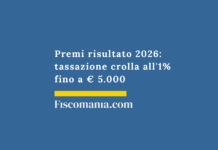 Premi risultato 2026: tassazione crolla all’1% fino a € 5.000 Tassazione-premi-di-risultato