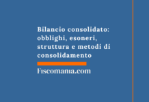Bilancio consolidato: obblighi, esoneri, struttura e metodi di consolidamento Bilancio-consolidato-obblighi-esoneri-struttura-metodi-di-consolidamento