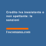 Credito-Iva-inesistente-o-non-spettante-sanzioni