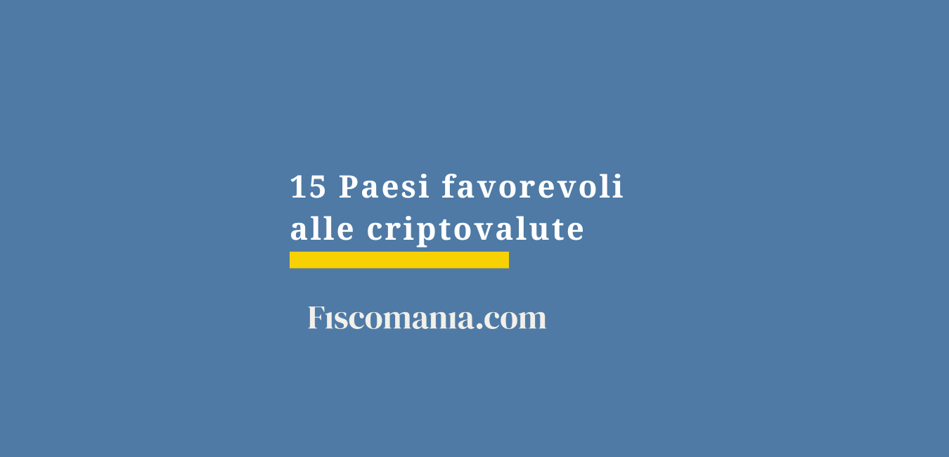 Criptovalute: 15 paesi a tassazione zero nel 2025 per investitori