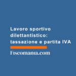 Lavoro-sportivo-dilettantistico-tassazione-partita-IVA