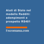 Aiuti-di-Stato-modello-Redditi-adempimenti-prospetto-RS401