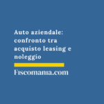 Auto-aziendale-deducibilità-costo-leasing-noleggio-convenienza-guida