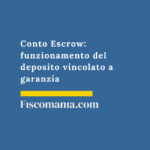 Conto-Escrow-funzionamento-deposito-vincolato-garanzia