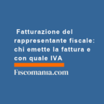 Fatturazione-del-rappresentante-fiscale-chi-emette-fattura-quale-IVA