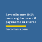 Ravvedimento-IMU-come-regolarizzare-pagamento-ritardo