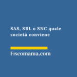 SAS-SRL-SNC-quale-scegliere-tassazione-consulenza-online
