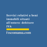 Servizi-relativi-a-beni-immobili-IVA-debitore
