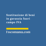 Sostituzione-prodotti-garanzia-IVA-guida