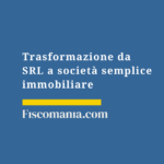 Trasformazione-SRL-società-semplice-immobiliare-guida