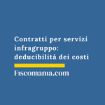 Contratti-per-servizi-infragruppo-deducibilità-costi