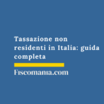 Tassazione non residenti in Italia: guida completa 2026 Criteri-collegamento-tassazione-redditi-non-residenti-guida