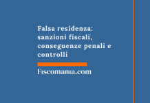 Falsa residenza: sanzioni fiscali, conseguenze penali e controlli Falsa-residenza-sanzioni-fiscali-conseguenze-penali-controlli