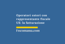Operatori esteri con rappresentante fiscale UE: la fatturazione Fatturazione-rappresentante-fiscale-UE-operatore-estero-consulenza-online