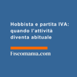Hobbista-partita-IVA-quando-attività-diventa-abituale